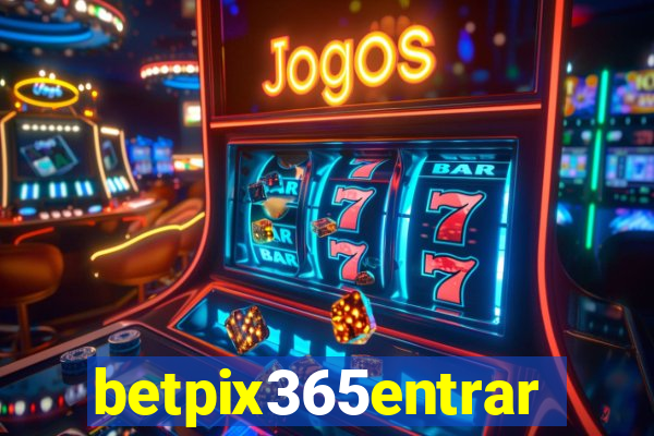 betpix365entrar