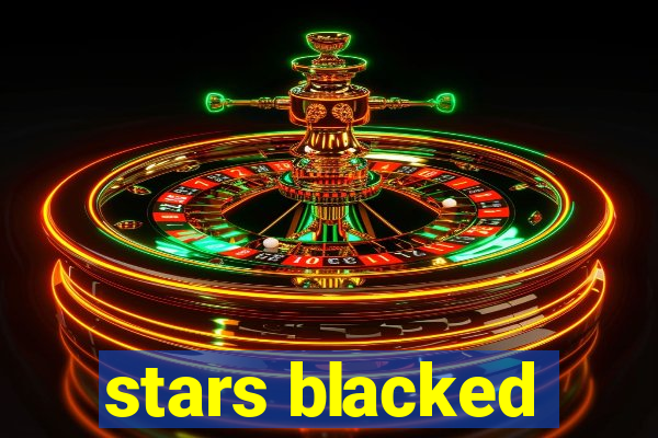 stars blacked