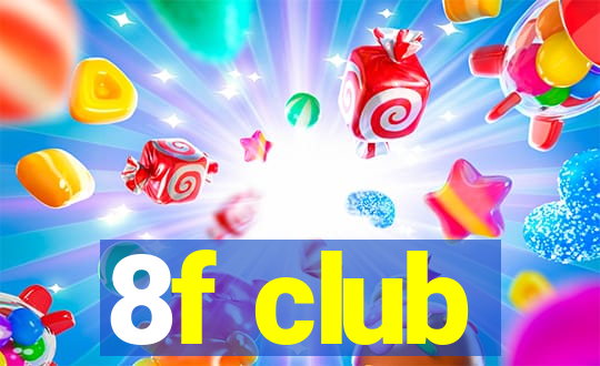 8f club