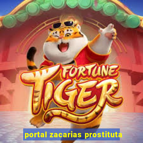portal zacarias prostituta