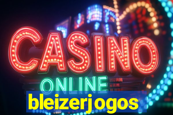bleizerjogos