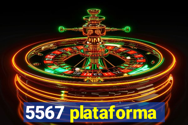 5567 plataforma