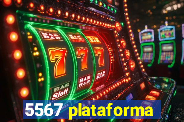 5567 plataforma