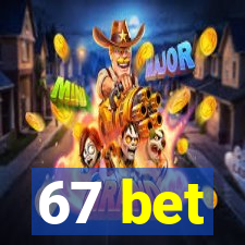 67 bet