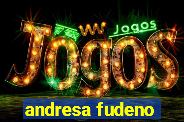 andresa fudeno
