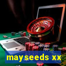 mayseeds xx