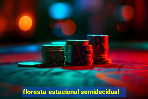 floresta estacional semidecidual