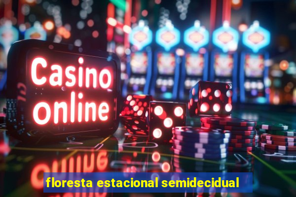 floresta estacional semidecidual