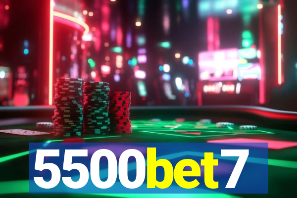5500bet7