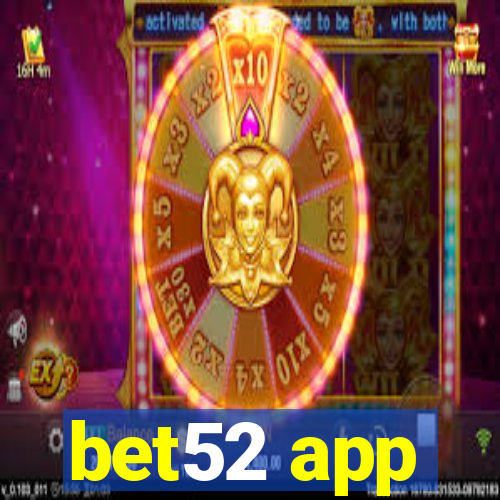 bet52 app