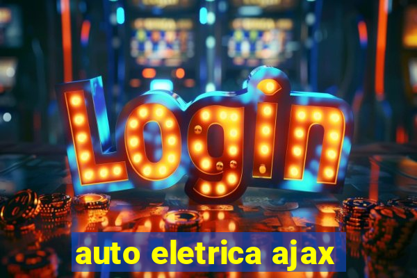 auto eletrica ajax