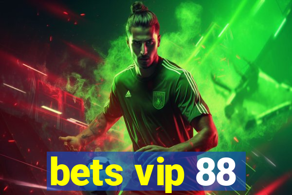 bets vip 88