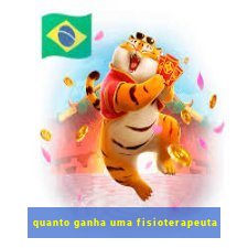 quanto ganha uma fisioterapeuta