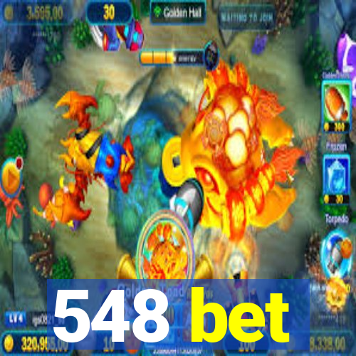 548 bet