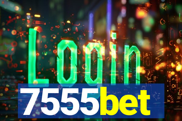 7555bet