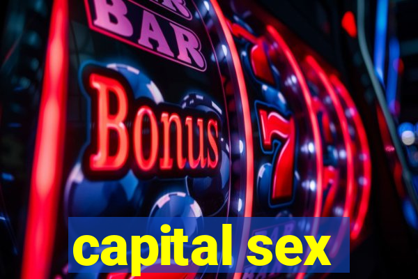 capital sex