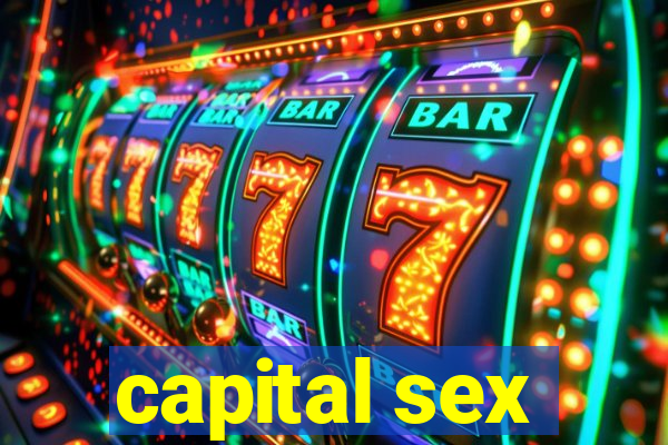 capital sex