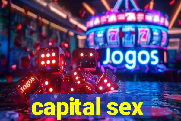 capital sex