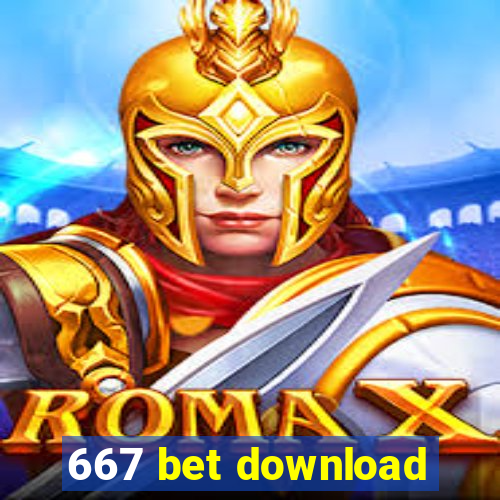 667 bet download