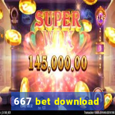 667 bet download