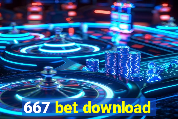667 bet download