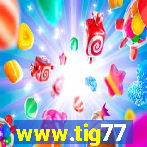 www.tig77