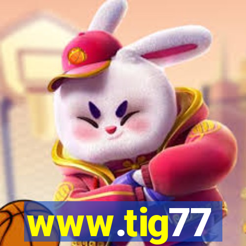 www.tig77