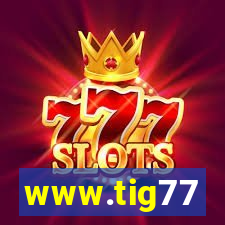 www.tig77