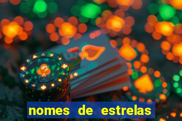 nomes de estrelas femininas raras