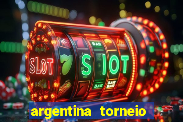argentina torneio betano tabela