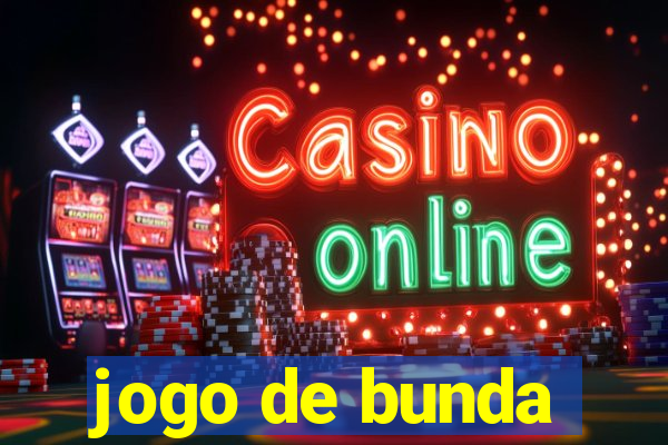 jogo de bunda