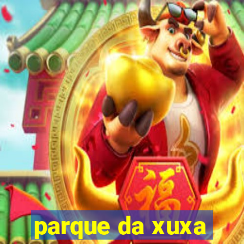 parque da xuxa