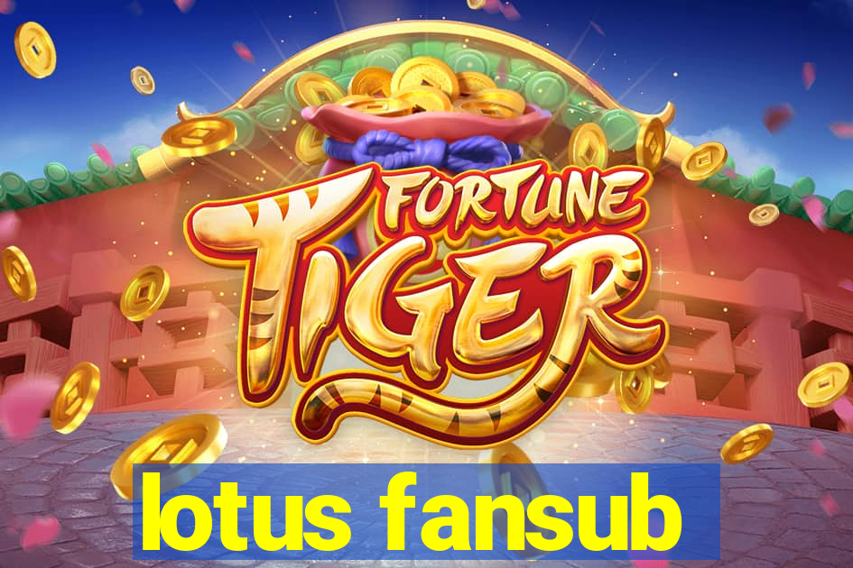 lotus fansub
