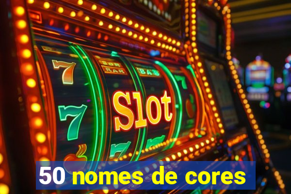50 nomes de cores
