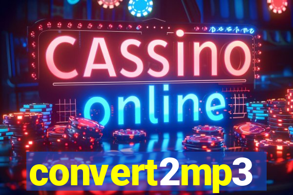 convert2mp3
