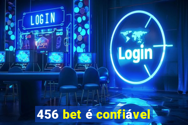 456 bet é confiável