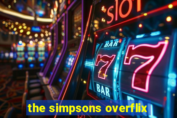 the simpsons overflix