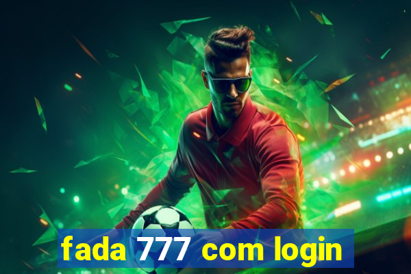 fada 777 com login