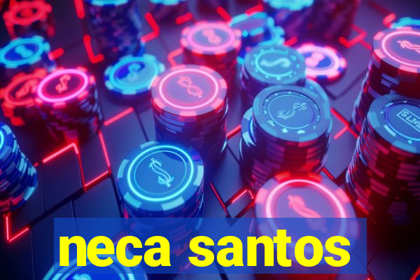neca santos