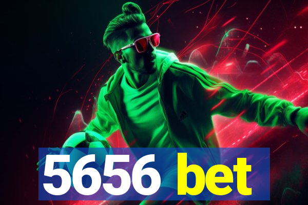 5656 bet