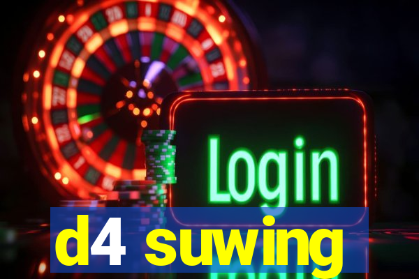 d4 suwing