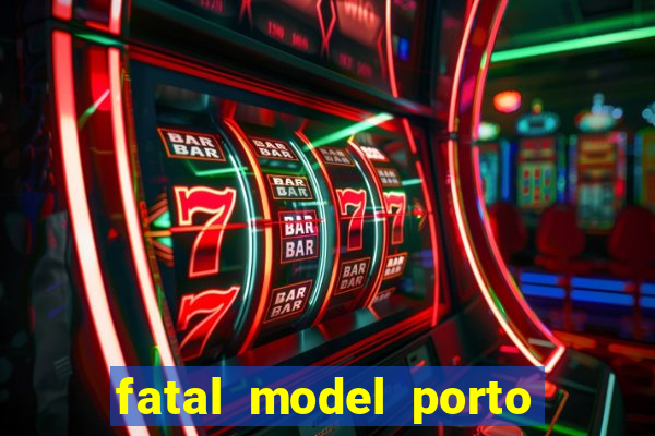 fatal model porto alegre do norte