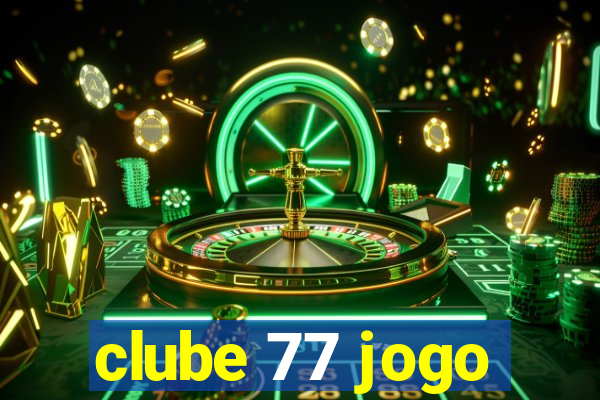clube 77 jogo