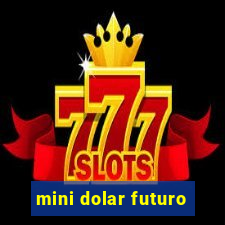 mini dolar futuro