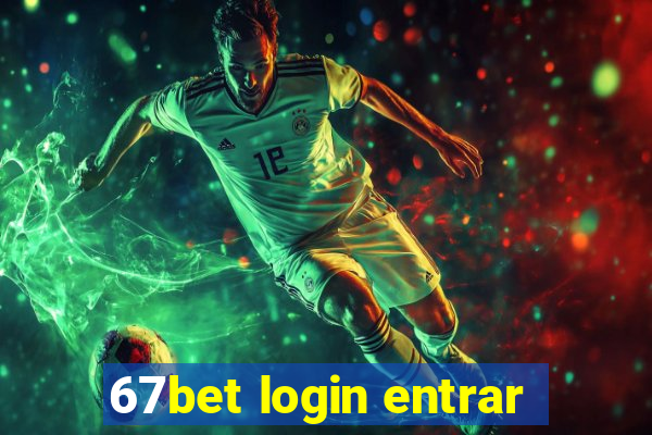 67bet login entrar