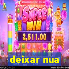 deixar nua