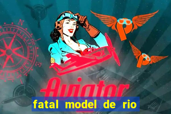 fatal model de rio claro sp
