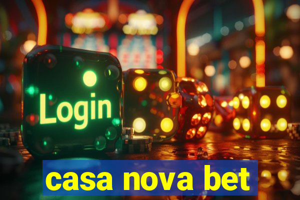 casa nova bet