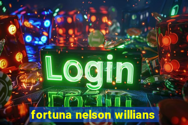 fortuna nelson willians