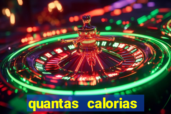 quantas calorias tem um xeque mate